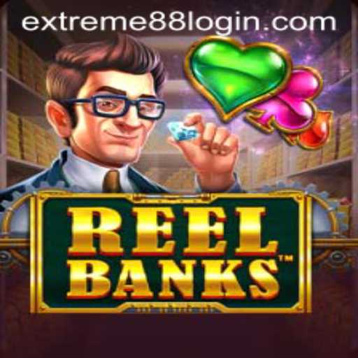 ReelBanks Game: Dive into the World of EXTREME88