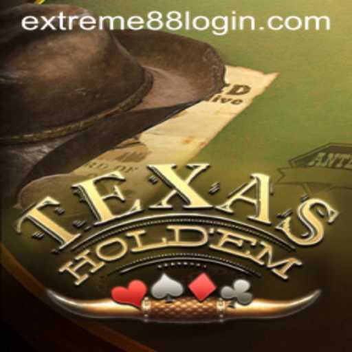 Exploring the Thrill of Texas Holdem with EXTREME88